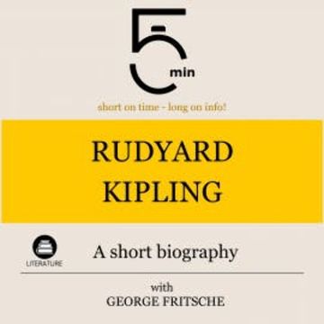 Rudyard Kipling: A short biography audiobook, 5 Minutes