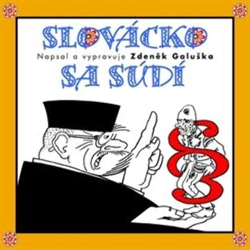 Slovácko sa súdí audiobook, Zdeněk Galuška