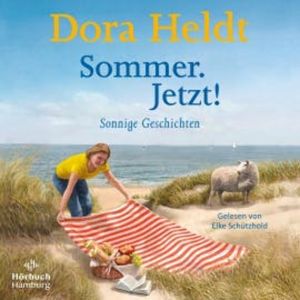 Sommer. Jetzt!, Dora Heldt