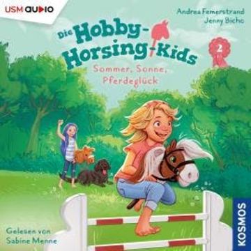 Sommer, Sonne, Pferdeglück - Hobby-Horsing-Kids, Teil 2 (ungekürzt) audiobook, Jenny Bicho