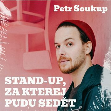 Stand-up, za kterej pudu sedět audiobook, Petr Soukup