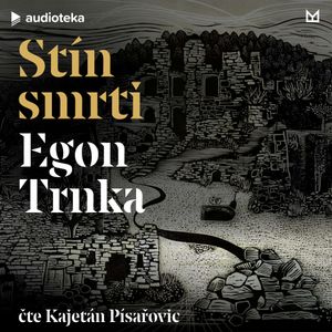Stín smrti, Egon Trnka