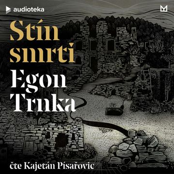 Stín smrti, Egon Trnka