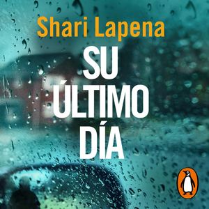 Su último día, Shari Lapena