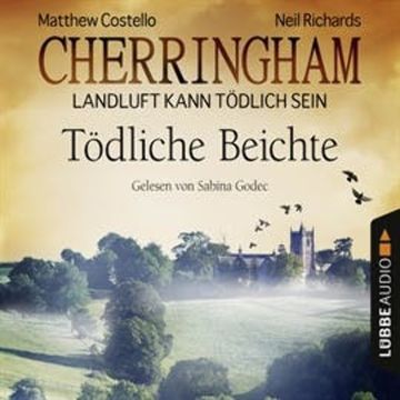 Tödliche Beichte (Cherringham - Landluft kann tödlich sein 10) audiobook, Matthew Costello, Neil Richards