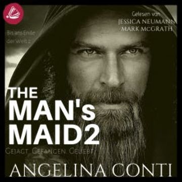 THE MAN'S MAID 2: Gejagt. Gefangen. Geliebt. audiobook, Angelina Conti