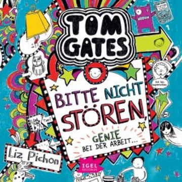 Tom Gates 8. Bitte nicht stören, Genie bei der Arbeit audiobook, Liz Pichon