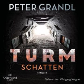 Turmschatten (Die Turm-Reihe 1) audiobook, Peter Grandl