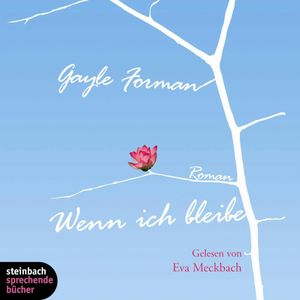 Wenn ich bleibe, Gayle Forman