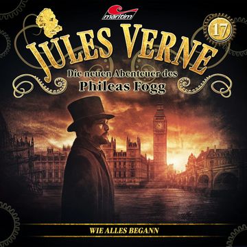 Wie alles begann (Die neuen Abenteuer des Phileas Fogg 17) audiobook, Dominik Ahrens, Markus Topf