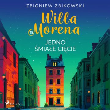 Willa Morena 15: Jedno śmiałe cięcie audiobook, Zbigniew Zbikowski