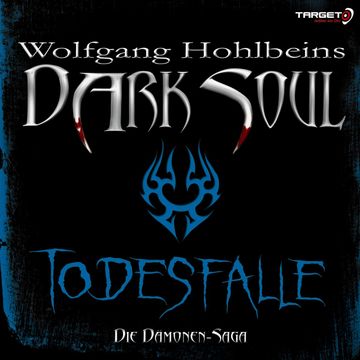 Wolfgang Hohlbeins Dark Soul 3: Todesfalle audiobook, Wolfgang Hohlbein