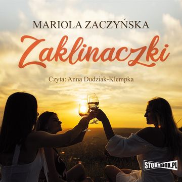 Zaklinaczki audiobook, Mariola Zaczyńska