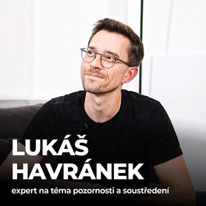 #176: Lukáš Havránek - Jak sa zbavit závislosti na "levném" dopaminu?, Petr Ludwig
