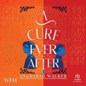 A Cure Ever After, Angharad Walker