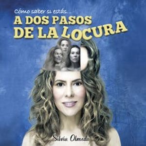 A dos pasos de la locura, Silvia Olmedo