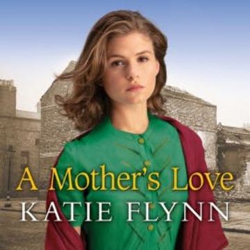 A Mother's Love audiobook, Katie Flynn