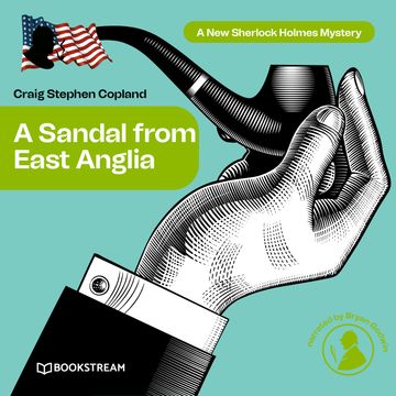 A Sandal from East Anglia - A New Sherlock Holmes Mystery, Episode 3 audiobook, Craig Stephen Copland, Sir Arthur Conan Doyle