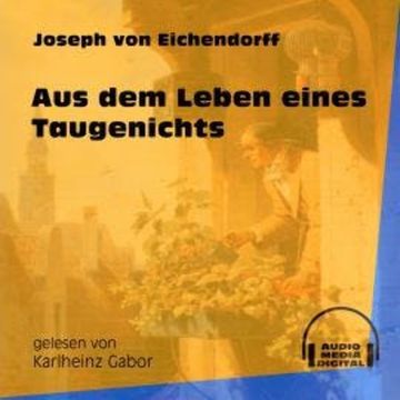 Aus dem Leben eines Taugenichts (Ungekürzt) audiobook, Joseph von Eichendorff