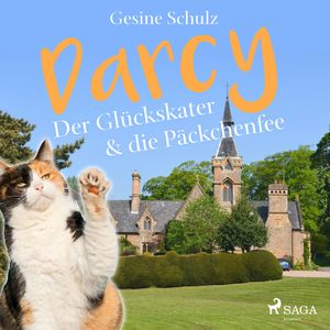 Darcy - Der Glückskater & die Päckchenfee, Gesine Schulz