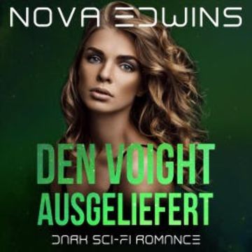 Den Voight ausgeliefert audiobook, Nova Edwins