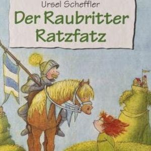 Der Raubritter Ratzfatz (Ungekürzt), Ursel Scheffler