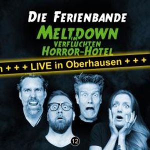 Die Ferienbande, Meltdown im verfluchten Horror Hotel (Live in Oberhausen), Die Ferienbande