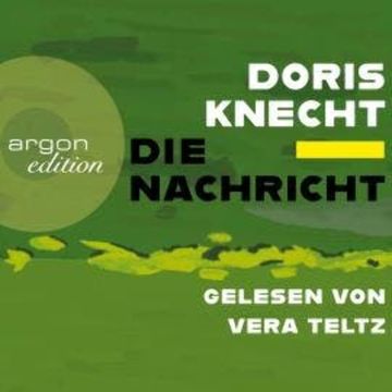 Die Nachricht (Ungekürzt) audiobook, Doris Knecht