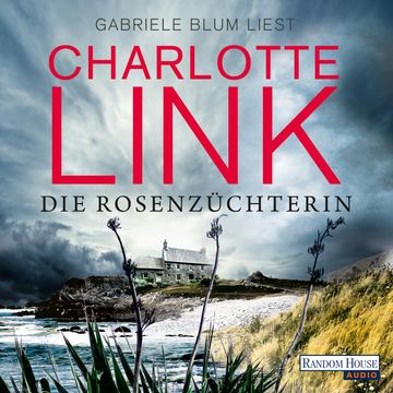 Die Rosenzüchterin audiobook, Charlotte Link