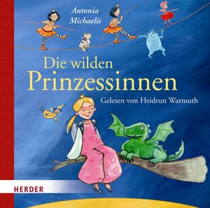 Die wilden Prinzessinnen, Antonia Michaelis