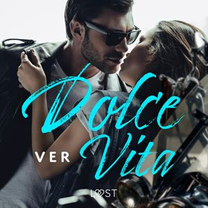 Dolce Vita – opowiadanie erotyczne, VER