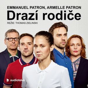Drazí rodiče, Armelle Patron, Emmanuel Patron