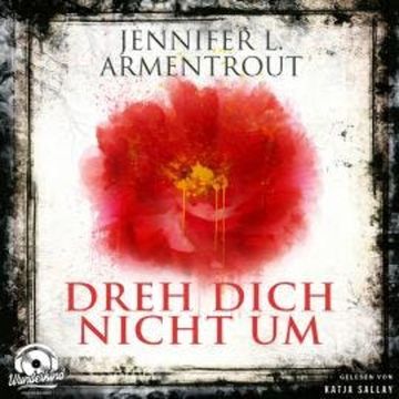 Dreh dich nicht um (Ungekürzt) audiobook, Jennifer L. Armentrout