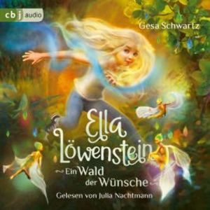 Ella Löwenstein - Ein Wald der Wünsche, Gesa Schwartz