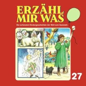 Erzähl mir was, Folge 27 audiobook, Gebrüder Grimm