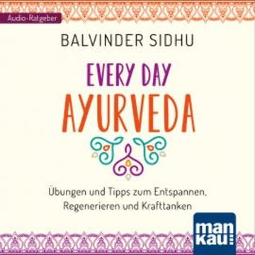 Every Day Ayurveda audiobook, Balvinder Sidhu