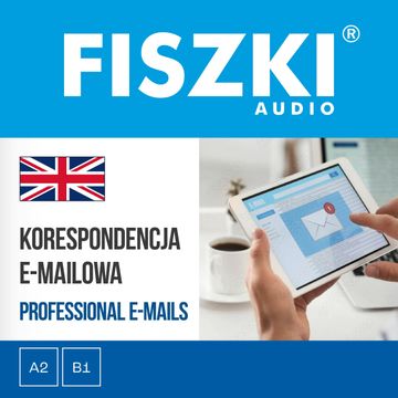 FISZKI audio – angielski biznes – Korespondencja e-mailowa audiobook, Agnieszka Żebracka-Walasek
