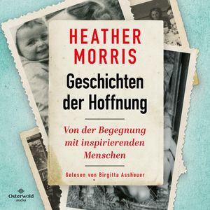 Geschichten der Hoffnung, Heather Morris