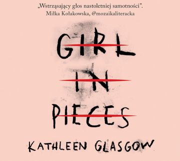 Girl in Pieces audiobook, Kathleen Glasgow