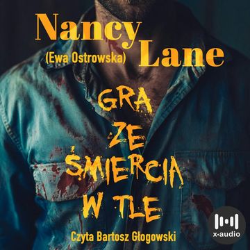 Gra ze śmiercią w tle audiobook, Ewa Ostrowska, Nancy Lane