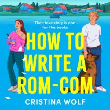 How to Write a Rom-Com audiobook, Cristina Wolf
