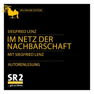 Im Netz der Nachbarschaft audiobook, Siegfried Lenz