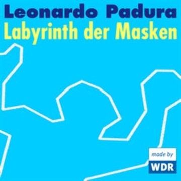Labyrinth der Masken audiobook, Leonardo Padura