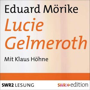 Lucie Gelmeroth, Eduard Mörike