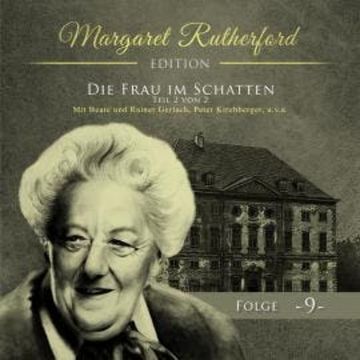Margaret Rutherford, Folge 9: Die Frau im Schatten (Teil 2 von 2) audiobook, Ascan von Bargen