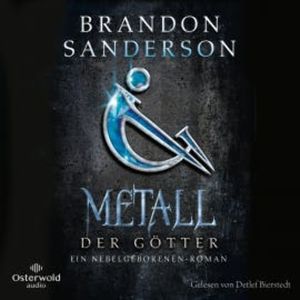 Metall der Götter (Die Nebelgeborenen 7), Brandon Sanderson