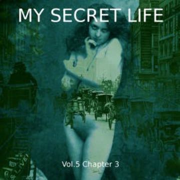 My Secret Life, Vol. 5 Chapter 3 audiobook, Dominic Crawford Collins