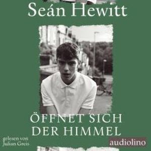 Öffnet sich der Himmel (ungekürzt), Seán Hewitt