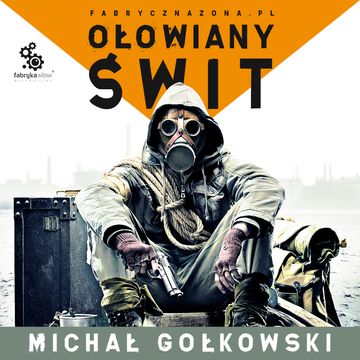 Ołowiany świt audiobook, Michał Gołkowski