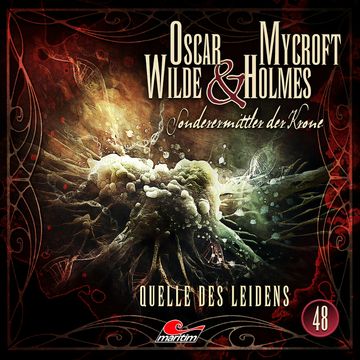 Oscar Wilde & Mycroft Holmes, Sonderermittler der Krone, Folge 48: Quelle des Leidens audiobook, Silke Walter